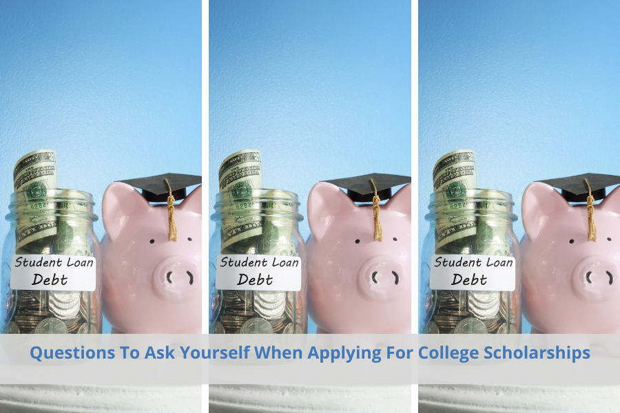 Questions to ask yourself when applying for college scholarships