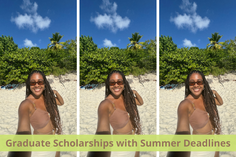 A student who is applying for graduate scholarships with summer deadlines while on vacation, financial need, graduate school scholarships, student loans, federal student aid